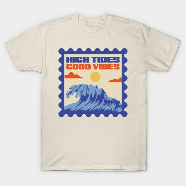 High tides good vibes T-Shirt by horse face
